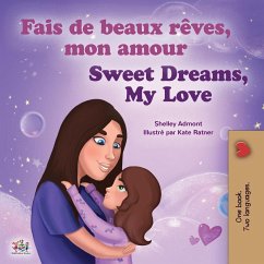 Sweet Dreams, My Love (French English Bilingual Children's Book) - Admont, Shelley; Books, Kidkiddos