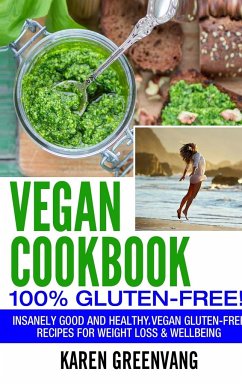 Vegan Cookbook - 100% Gluten Free - Greenvang, Karen