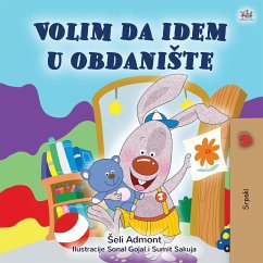 I Love to Go to Daycare (Serbian Children's Book - Latin Alphabet) - Admont, Shelley; Books, Kidkiddos