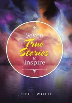 Seven True Stories to Inspire - Wold, Joyce