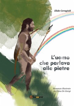 L'uomo che parlava alle pietre - Elena de Giorgi, Elide Ceragioli