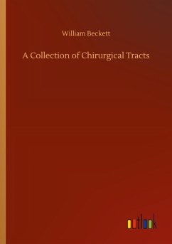 A Collection of Chirurgical Tracts A Collection of Chirurgical Tracts