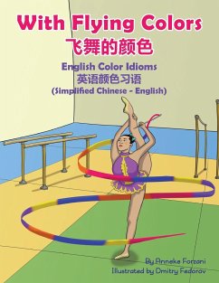 With Flying Colors - English Color Idioms (Simplified Chinese-English) - Forzani, Anneke