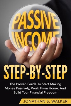 How To Earn Passive Income - Step By Step - Walker, Jonathan S.