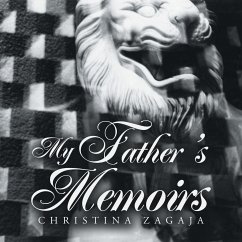 My Father's Memoirs - Zagaja, Christina