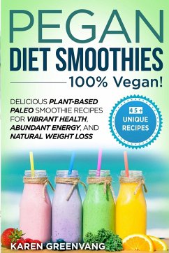 Pegan Diet Smoothies - 100% VEGAN! - Greenvang, Karen