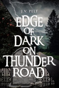 Edge of Dark on Thunder Road - Pelt, J. V.