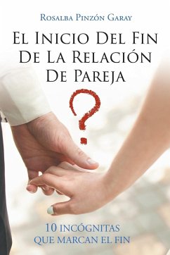 El Inicio Del Fin De La Relación De Pareja - Pinzón Garay, Rosalba