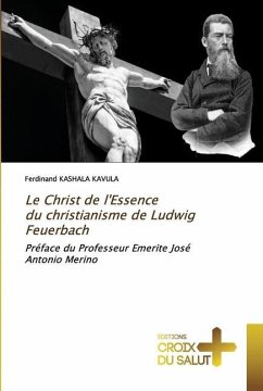 Le Christ de l'Essence du christianisme de Ludwig Feuerbach - KASHALA KAVULA, Ferdinand