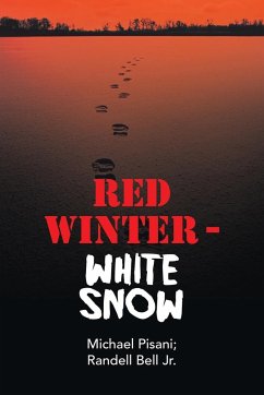 Red Winter - White Snow - Pisani, Michael; Bell Jr., Randell