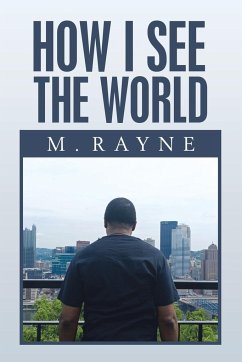 How I See the World - Rayne, M.