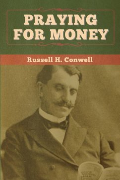 Praying for Money - Conwell, Russell H.