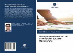 Managementwissenschaft mit Schwerpunkt auf ABM-Modellierung - Souchelmaei, Hamid Soleimani