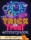 The Trick or Treat Activity Book for Kids Ages 6-8