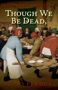 Though We Be Dead, Yet Our Day Will Come - Perdue, Tito