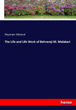 The Life and Life Work of Behramji M. Malabari - Gidumal, Dayaram