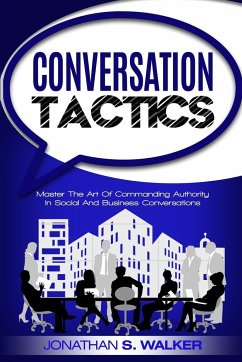 Conversation Tactics - Conversation Skills - Walker, Jonathan S.