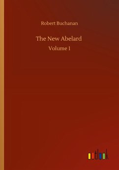 The New Abelard - Buchanan, Robert