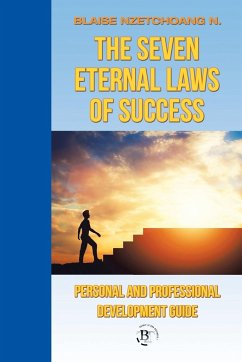 The Seven Eternal Laws of Success - Nzetchoang N., Blaise