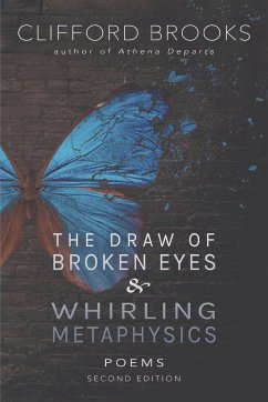 The Draw of Broken Eyes & Whirling Metaphysics - Brooks, Clifford