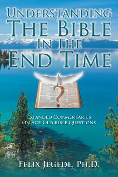 Understanding The Bible In The End Time - Jegede, Felix