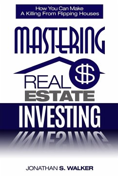 Real Estate Investing - How To Invest In Real Estate - Walker, Jonathan S.