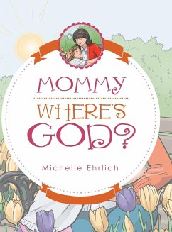 Mommy - Where's God? - Ehrlich, Michelle