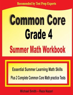 Common Core Grade 4 Summer Math Workbook - Smith, Michael; Nazari, Reza