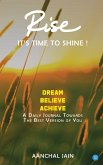 RISE- It's time to shine
