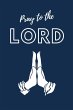 Pray To The LORD - Bild 1