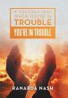 If You Only Pray When You'Re in Trouble... - Bild 1