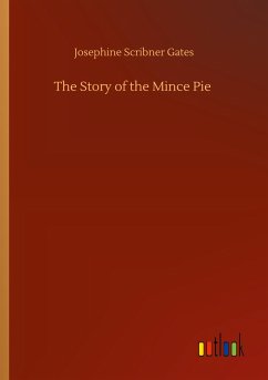 The Story of the Mince Pie - Gates, Josephine Scribner