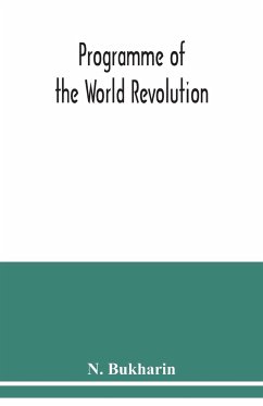 Programme of the world revolution - Bukharin, N.