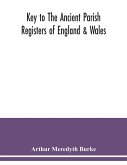 Key to the ancient parish registers of England & Wales