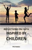 REFLECTIONS ON FAITH INSPIRED BY CHILDREN