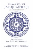 Bhav-Arth of Japuji Sahib Ji (As I Understood It)