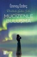 Mucizenle Bulusma - Özdinc, Özenay