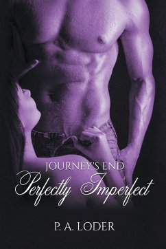 Journey's End Perfectly Imperfect - Loder, P. A.