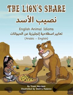 The Lion's Share - English Animal Idioms (Arabic-English) - Harrison, Troon