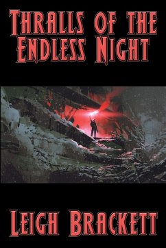 Thralls of the Endless Night - Brackett, Leigh