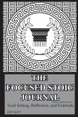 The Focused Stoic Journal 28 Day Undated Edition
