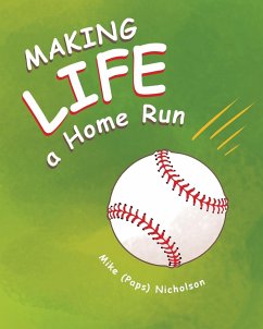 Making Life a Homerun - Nicholson, Mike (Paps)