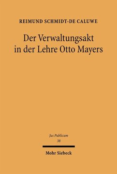 Der Verwaltungsakt in der Lehre Otto Mayers (eBook, PDF) - Caluwe, Reimund Schmidt-De