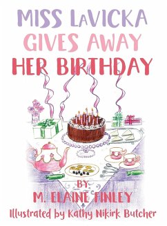 Miss LaVicka Gives Away Her Birthday - Finley, M. Elaine