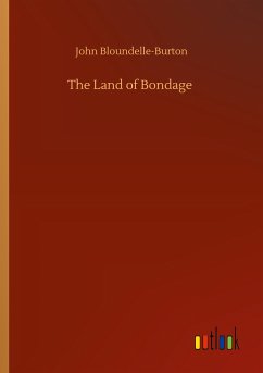 The Land of Bondage - Bloundelle-Burton, John