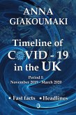 Timeline of COVID-19 in the UK.Period I: November 17, 2019 - March 31, 2020 (eBook, ePUB)