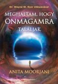 Meghaltam, hogy önmagamra találjak (eBook, ePUB) Meghaltam, hogy önmagamra találjak (eBook, ePUB)