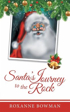 Santa's Journey to the Rock - Bowman, Roxanne