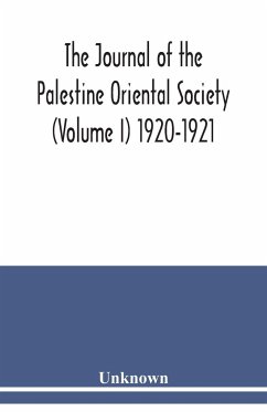 The journal of the Palestine Oriental Society (Volume I) 1920-1921 - Unknown