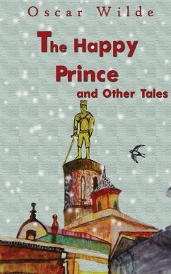 The Happy Prince And Other Tales - Wilde, Oscar